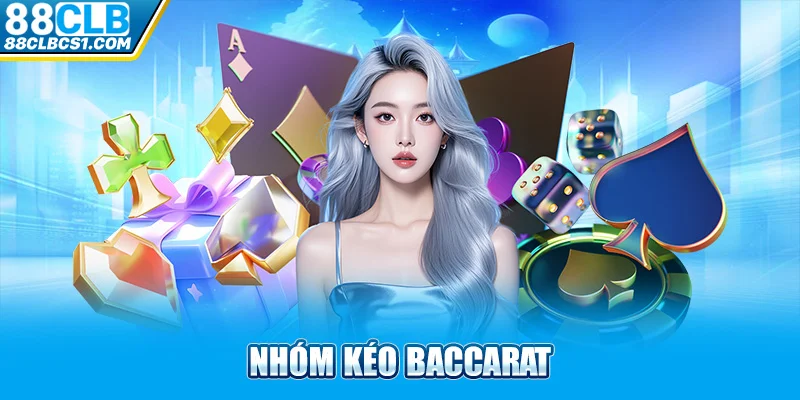 Ảnh đại diện - Nhóm kéo Baccarat