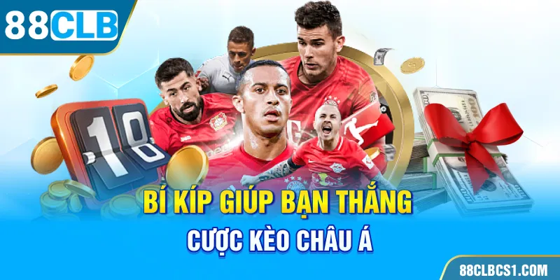 Bí kíp giúp bạn thắng cược kèo châu Á