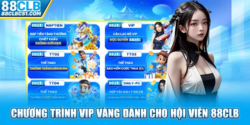 Chương trình vip vàng dành cho hội viên 88CLB