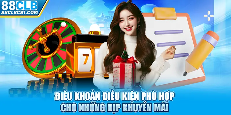 Điều khoản điều kiện phù hợp cho những dịp khuyến mãi