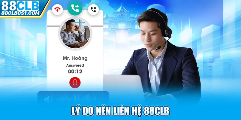 Lý do nên liên hệ 88CLB