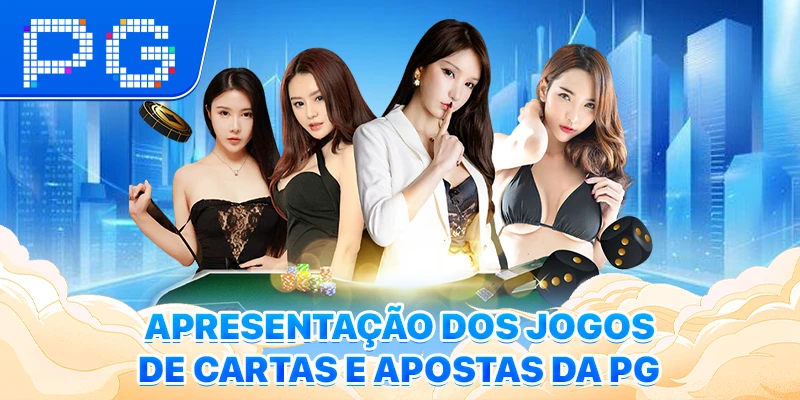 Apresentação dos jogos de cartas e apostas da PG