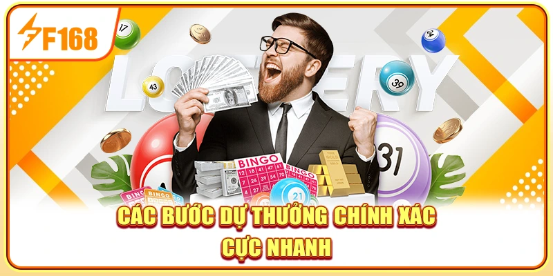 Các bước dự thưởng chính xác cực nhanh