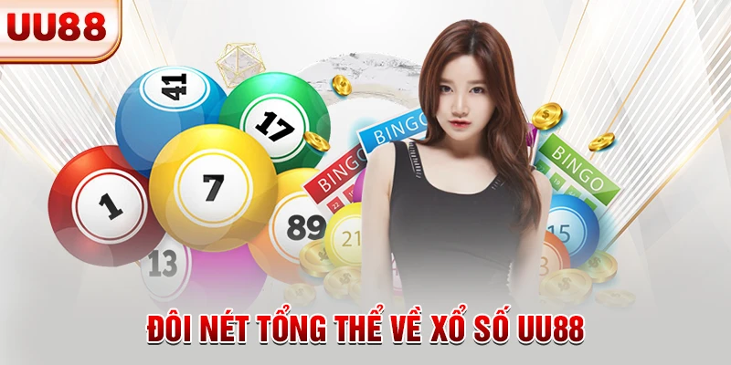 Đôi nét tổng thể về xổ số UU88