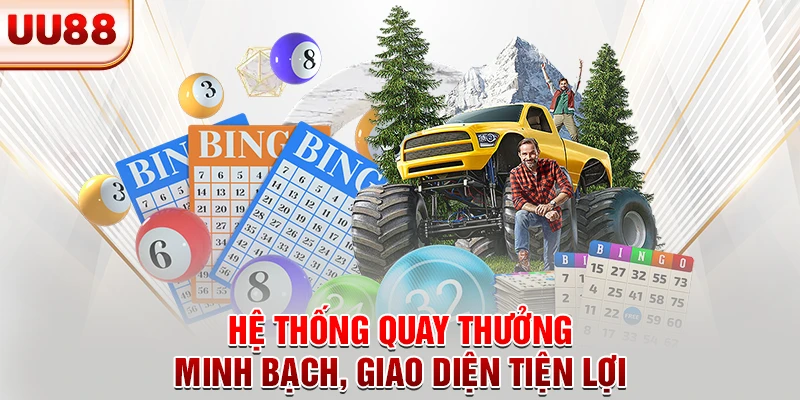 Hệ thống quay thưởng minh bạch, giao diện tiện lợi