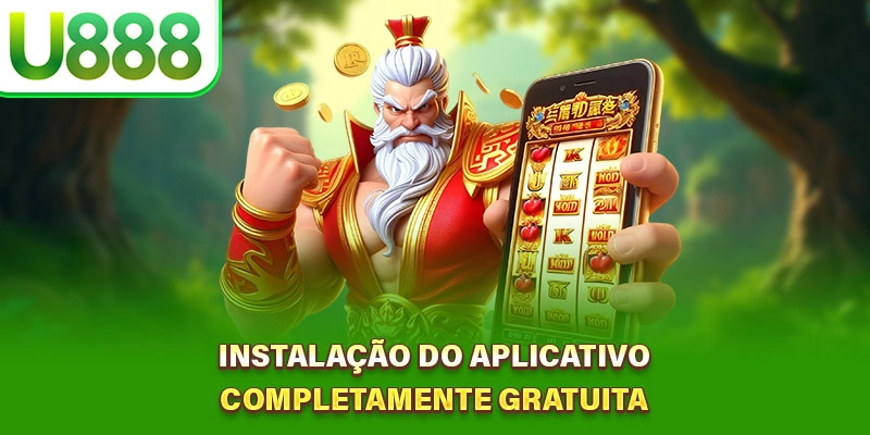 Instalação do aplicativo completamente gratuita